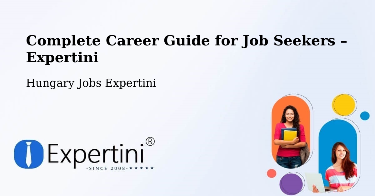 Career Guide for Job Seekers – Hatvani Járás - Hatvani Járás, Hungary Jobs Expertini