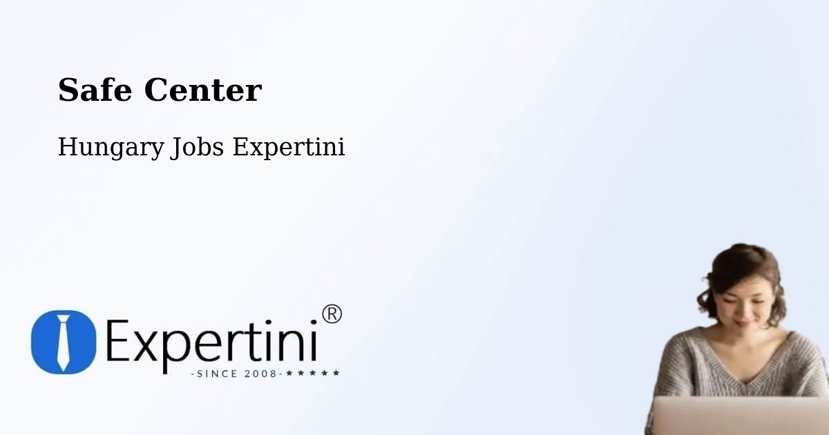 Safety Center – Hatvani Járás - Hungary Jobs Expertini